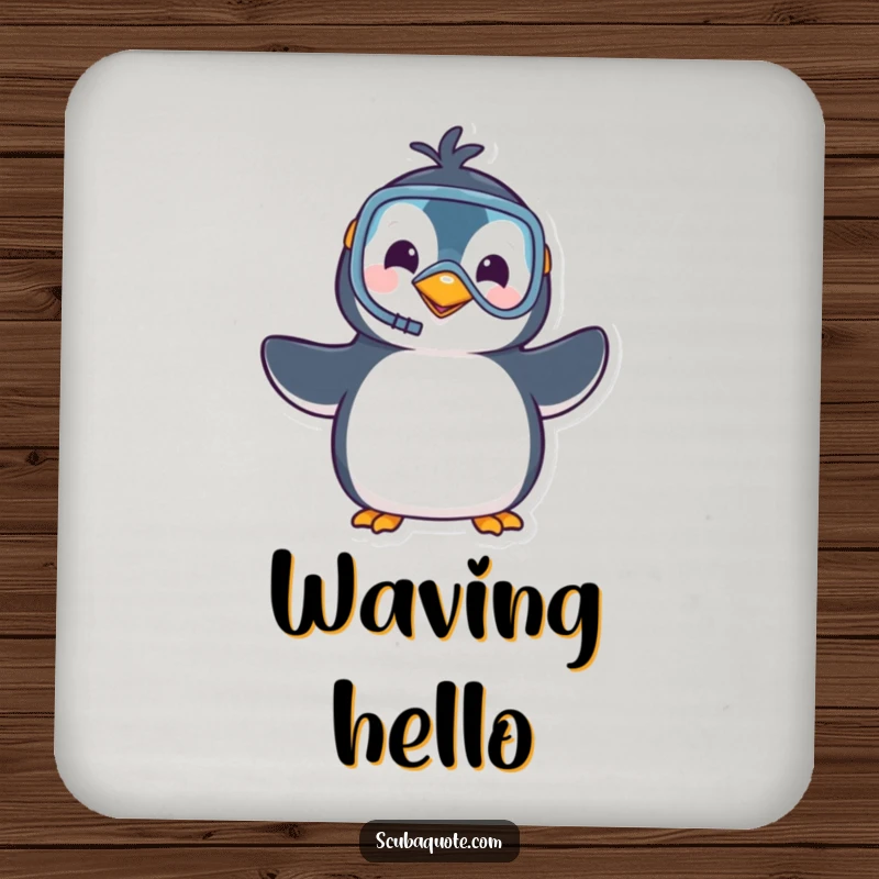 Funny drink coaster with a cute penguin wearing snorkel gear and waving, perfect for protecting surfaces with a humorous aquatic touch.