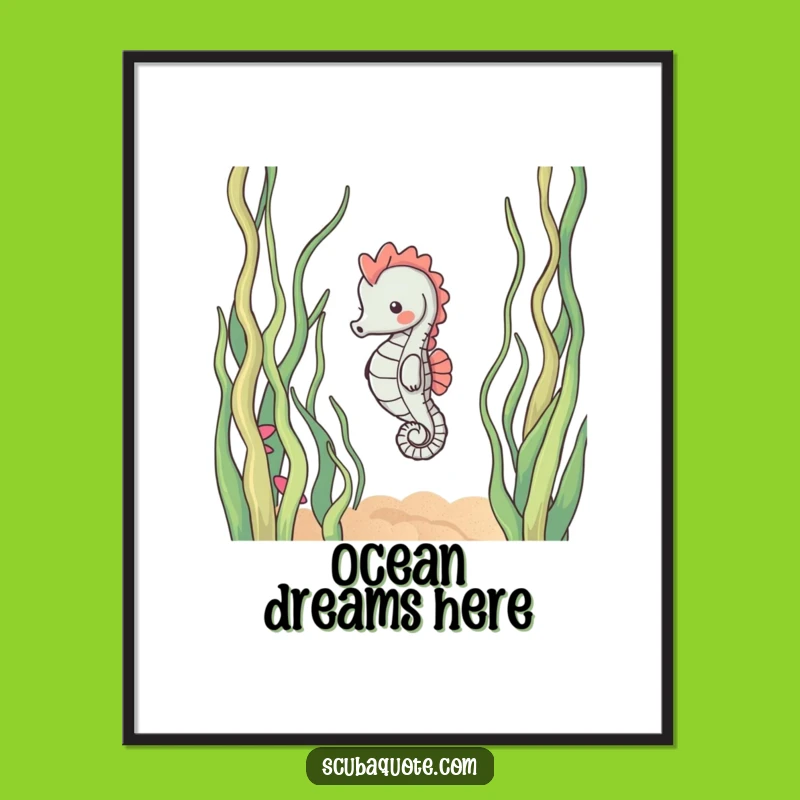 Funny Content Seahorse Poster - Serene Ocean Art for Peaceful Spaces