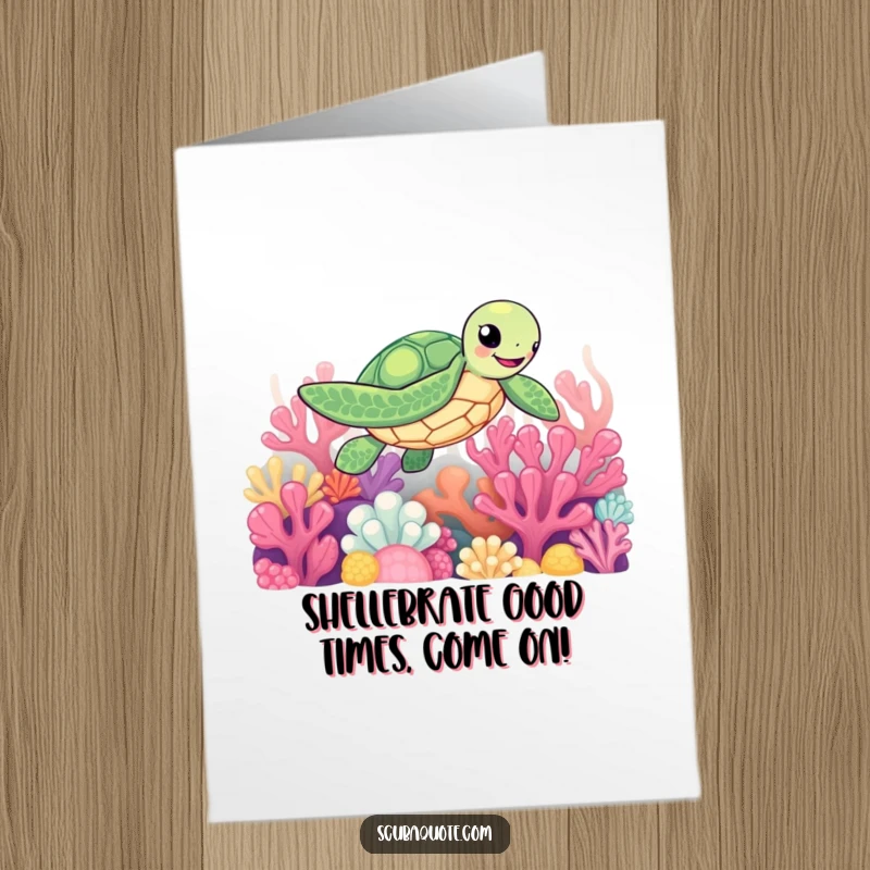 Funny Free Printable Birthday Card featuring a happy sea turtle joyfully swimming among colorful coral reefs.