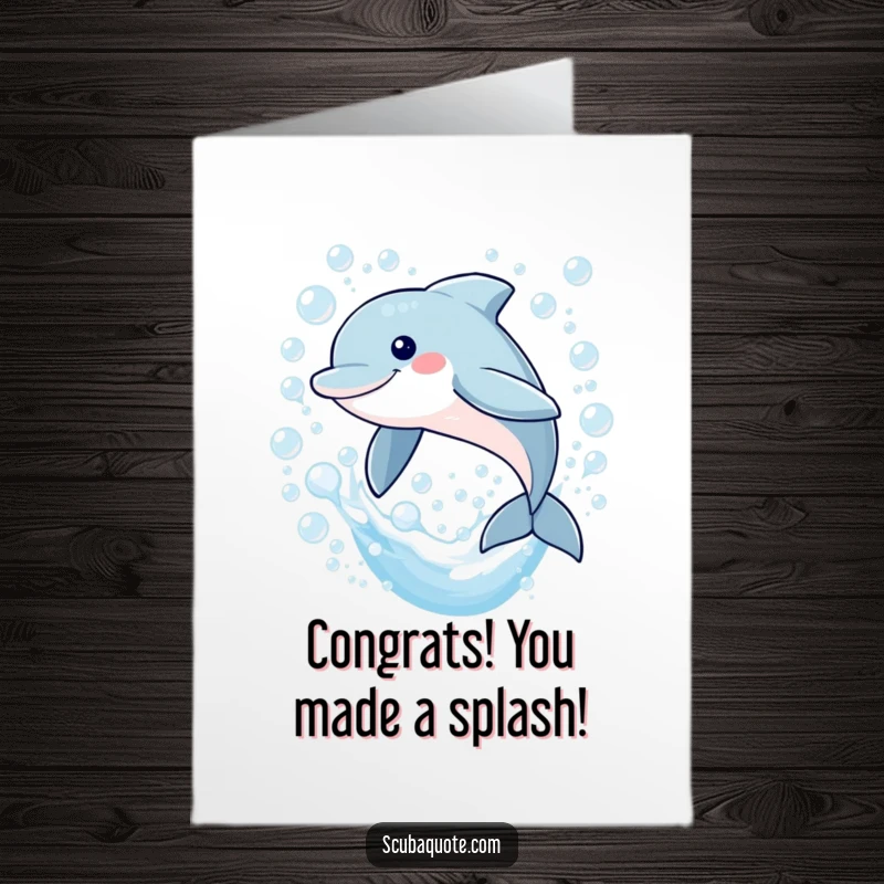 Funny Free Printable Congratulations Card: A happy dolphin leaping high through a cascade of bubbles, symbolizing achievement and joy.