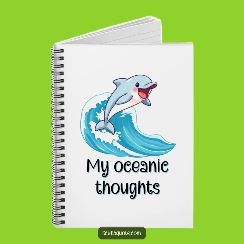 Funny Dolphin Notebook: Jot Down Your Enthusiastic Ocean Ideas