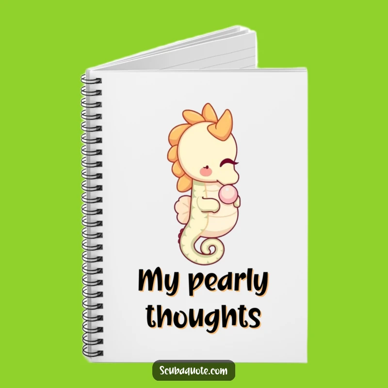 Funny Seahorse Pearl Notebook: Capture Thoughts with Gentle Ocean Wit