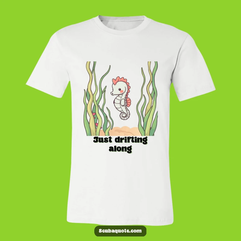 Funny Content Seahorse T-Shirt - Relaxed Ocean Tee for Peaceful Souls