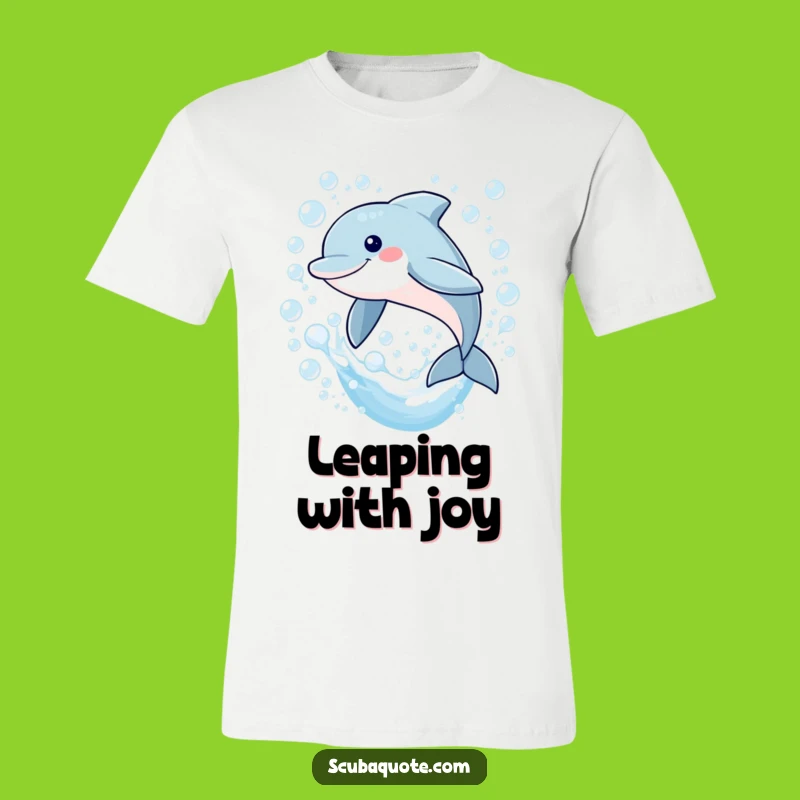 Funny Dolphin Bubble T-Shirt: Playful Leaping Marine Life, Awesome Funny Gift